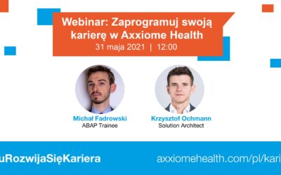 Webinarium: Zaprogramuj swoją karierę w Axxiome Health